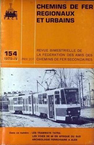 Chemins De Fer Regionaux Et Urbains N° 154 Du 01/04/1979 - Les Tramways Tatra - Afrique Du Sud - Archeologie Ferroviaire A Ales.