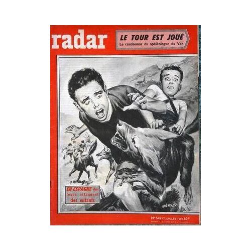 Radar N° 545 Du 17/07/1959 - Le Cauchemar Du Speleologue Du Var - En Espagne Des Loups Attaquent Des Enfants - Adi Marco.