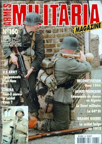 Armes Militaria Magazine N° 160 Du 01/11/1998 - Us Army  -   Equipement Vietnam - Cinema  -   Faut-Il Sauver Le Soldat Ryan - Heer 1944 - Armee Francaise  -   Commando De Chasse En Algerie - Le Livret Militaire - La 64eme Di - Grande Guerre  -   L...