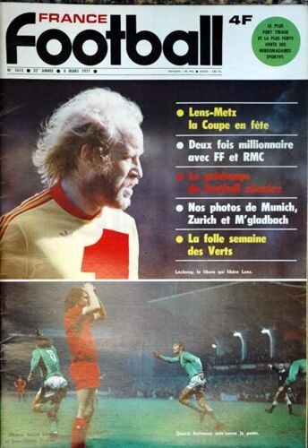 France Football N° 1613 Du 08/03/1977 - Lens  -   Metz  -   La Coupe En Fete - Le Foot Alsacien - La Folle Semaine Des Verts - Leclercq.