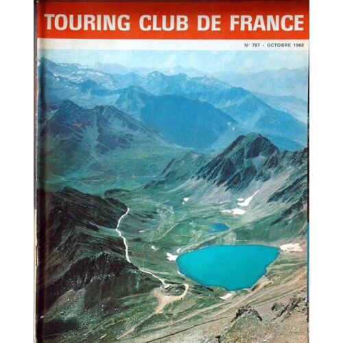 Touring Club De France N° 797 Du 01/10/1968 - Flaubert En Bretagne - Bayreuth A L'heure Du Festival Wagner - La Franche-Comte - Le Domaine De Sceaux - Chateaux Et Abbayes Du Piemont - Le Vieux Louvre - Les Halles - Auto.