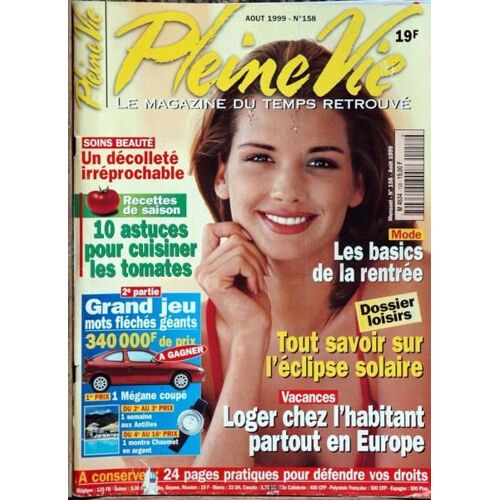 Pleine Vie N° 158 Du 01/08/1999 - Soins Beaute - Cuisiner La Tomate - Les Basics De La Rentree - Mode - L'eclipse Solaire - Loger Chez L'habitant Parotut En Europe.