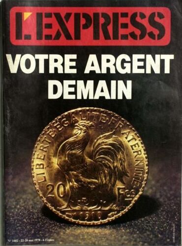 Express (L') N° 1402 Du 22/05/1978 - Votre Argent Demain.