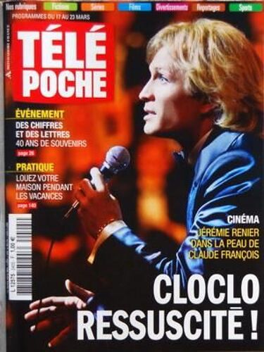 Tele Poche N° 2405 Du 12/03/2012 - Cinema - Jeremie Renier Dans La Peau De Claude Francois - Des Chiffres Et Des Lettres - 40 Ans De Souvenirs - Louez Votre Maison Pendant Les Vacances