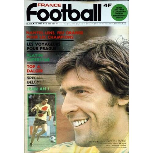 France Football N° 1638 Du 30/08/1977 - Nantes  -   Lens - Prague - Platini - Alger - Belgique - Iran - Patrice Rio Et Les Nantais.