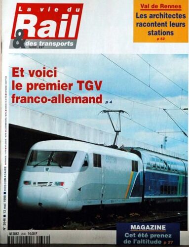 Vie Du Rail (La) N° 2646 Du 13/05/1998 - Val De Rennes  -   Les Architectes Racontent Leurs Stations - Et Voici Le 1er Tgv Franco-Allemand.