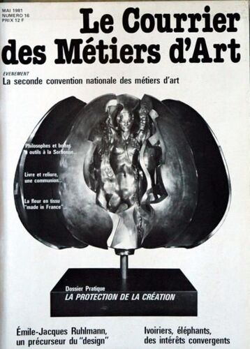 Courrier Des Metiers D'art (Le) N° 16 Du 01/05/1981 - Pholosophes Et Boites A Outils A La Sorbonne - Livre Et Reliure - La Fleur En Tissu - L Aprotection De La Creation - E.Jacques Ruhlmann - Ivoiriers  -    -   Elephants.