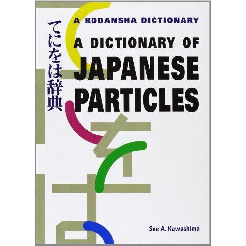 A Dictionary Of Japanese Particles
