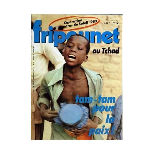 Fripounet N° 10 Du 09/03/1983 - Operation Kilometres De Soleil 1983 Tam-Tam Pour La Paix