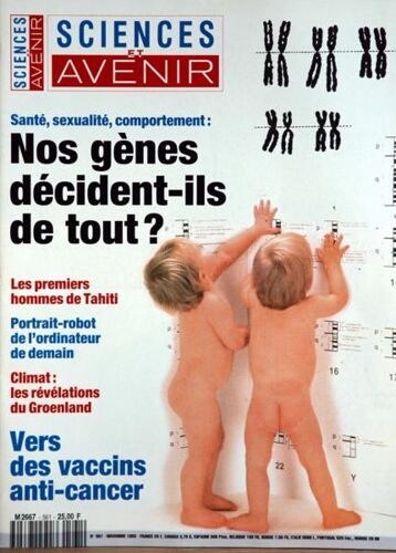 Sciences Et Avenir N° 561 Du 01/11/1993 - Nos Genes Decident-Ils De Tout - Les1ers Hommes De Tahiti - L'ordinateur De Demain - Climat  -   Revelations Du Groenland - Vers Des Vaccins Anti-Cancer.