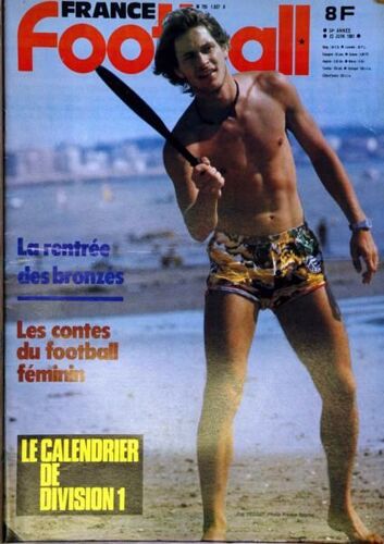 France Football N° 1837 Du 23/06/1981 - Les Contes Du Foot Feminin - Le Calendrier De D1.