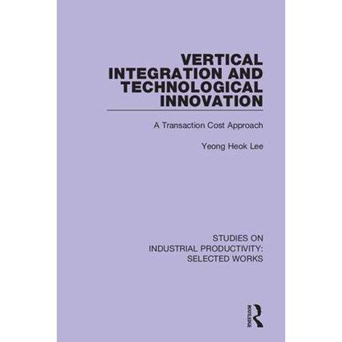 Vertical Integration And Technological Innovation