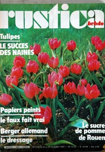 Rustica Hebdo N° 665 Du 22/09/1982 - Les Tulipes - Papiers Peints - Berger Allemand - Le Sucre De Pomme De Rouen.