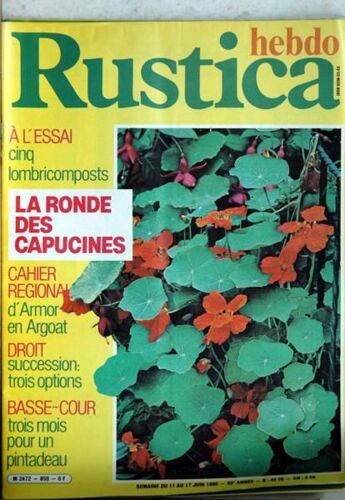 Rustica Hebdo N° 859 Du 11/06/1986 - Cinq Lombricompost - Les Capucines - D'armor En Argoat - Succession  -   Droits - Basse-Cour  -   Pintadeau.
