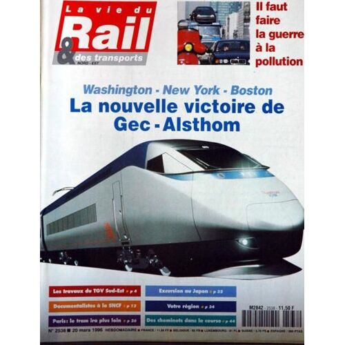 Vie Du Rail (La) N° 2538 Du 20/03/1996 - La Pollution - La Nouvelle Victoire De Gec-Alsthom.- Excursion Au Japon.