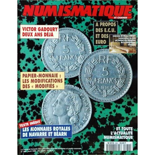 Numismatique Et Change N° 260 Du 01/04/1996 - A Propos Des E.C.U. Et Des Euro - Victor Gadoury - Papier-Monnaie  -   Les Modifications Des Modifies - Les Monnaies Royales De Navarre Et Bearn.