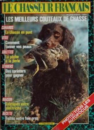 Chasseur Francais (Le) N° 1053 Du 01/11/1984 - Photo, Tous Les Autofocus Les Meilleurs Couteaux De Chasse Canards, La Chasse En Punt Comment Tanner Vos Peaux Ablettes , La Peche A La Perle Levriers, Des Sprinters Pour Gagner Maison , Fabriquez Vot...