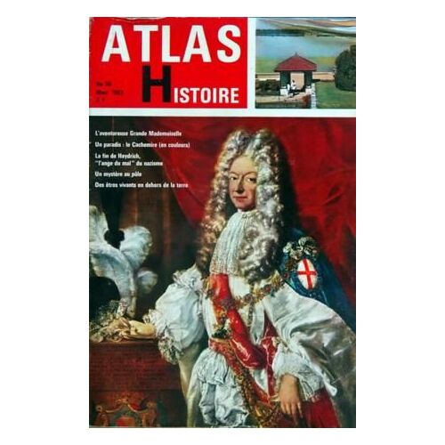 Atlas Histoire N° 30 Du 01/03/1963 - L'assassinat De Heydrich L'ange Du Mal De Toutes Les Polices Nazies Par Wighton L'agonie De Fontainebleau Par L. Madelin Le Cachemire Par B. Brake Y A-T-Il Un Mystere Andree Par De La Croix Il Y A 20 Ans  -   H...