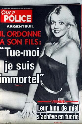 Qui Police N° 182 Du 15/07/1982 - Argenteuil  -   Il Ordonne A Son Fils  -   Tue-Moi Je Suis Immortel - Vienne  -   Leur Lune De Miel S'acheve En Tuerie.