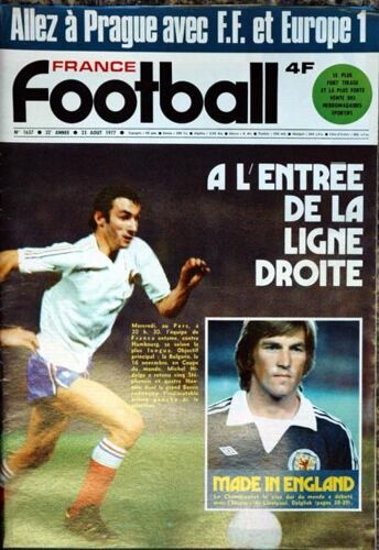 France Football N° 1637 Du 23/08/1977 - France  -   Hambourg - Michel Hidalgo - Made In England Dalglish.