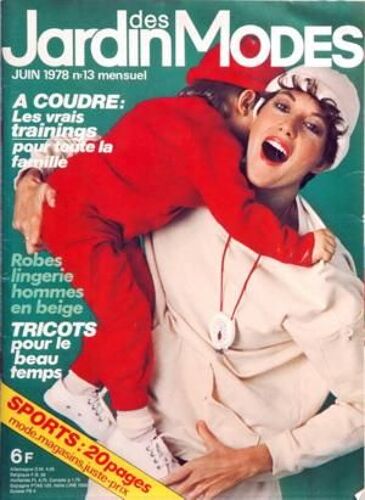 Jardin Des Modes N° 13 Du 01/06/1978 - A Coudre  -   Les Vrais Trainings Pour Toute La Famille Robes   -   Lingerie  -   Hommes En Beige - Tricots Pour Le Beau Temps - Sports
