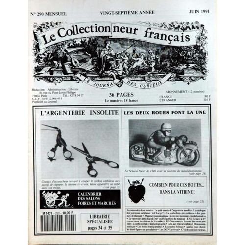 Collectionneur Francais (Le) N° 290 Du 01/06/1991 - Journaux Satiriques  -   La Charge - Musee De L'argenterie - Le Diamant - Monnaies Revolutionnaires - Raoul Dufy - F.M. Granet  -   Versailles - B.D. - Cartes Postales - Les Boites Transparentes ...