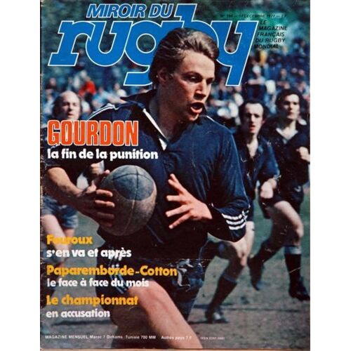 Miroir Du Rugby N° 194 Du 17/12/1977 - Gordon - Fouroux - Paparemborde  -   Cotton - Le Championnat.