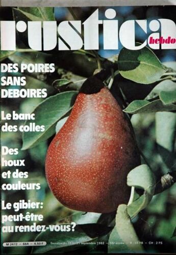 Rustica Hebdo N° 664 Du 15/09/1982 - Les Poires - Le Banc Des Colles - Des Houx - Le Gibier.