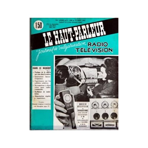 Haut Parleur (Le) N° 1090 Du 15/08/1965 - Pratique De La Chasse Aux Sons Dans La Nature Generateur Basse-Frequence Experiences Sur Les Cellules Solaires Servomoteur A Deux Voies Pour Radio-Commande Oscillateur De Modulation Alimentation Regulee A ...