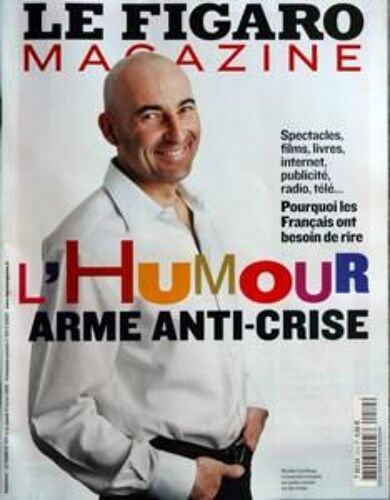 Figaro Magazine (Le) N° 214 Du 14/02/2009 - Spectacles - Films - Livres - Internet - Publicite - Radio - Tele... Pourquoi Les Fran+ºais Ont Besoin De Rire  L'humour Arme Anti Crise