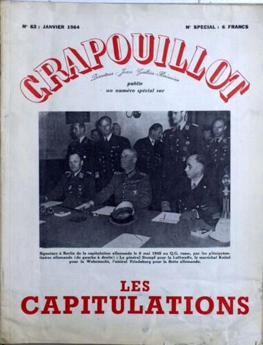 Crapouillot (Le) N° 63 Du 01/01/1964 - Les Capitulations. Le Genral Stumpf - Le Marechal Keitel - L'amiral Friedeburg.