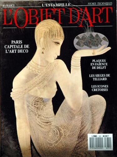 Estampille L'objet D'art (L') N° 231 Du 01/12/1989 - Paris Capitale De L'art Deco - Rares Plaques En Faience De Delft - Les Tilliard  -   Menuisiers En Sieges - Icones De L'ecole Cretoise - Art De Chiner.