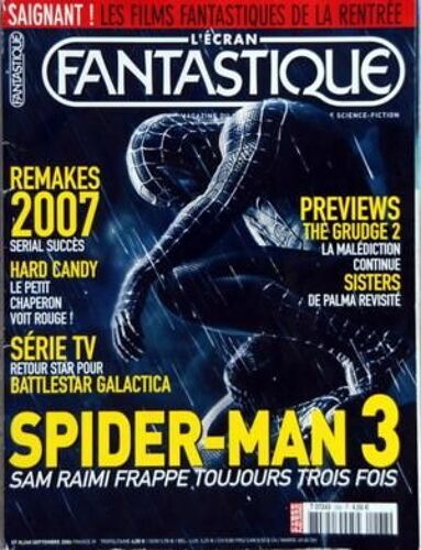 Ecran Fantastique (L') N° 268 Du 01/09/2006 - Spider-Man 3  -   Sam Raimi - Remakes 2007 - Hard Candy - Serie Tv  -   Battlestar Galactica - Previews  -   The Grudge 2 - Sisters