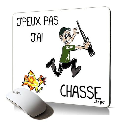 tapis de souris souple humour j'peux pas j'ai chasse cadeau d'anniversaire homme drole comique chasseur humoristique mousepad texte