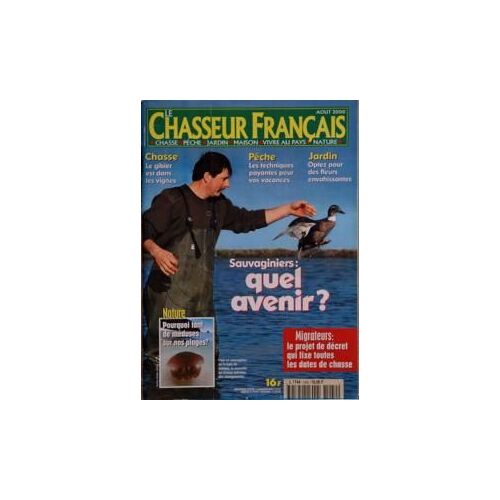 Chasseur Francais (Le) N° 1242 Du 01/08/2000 - Sauvaginiers - Quel Avenir Chasse, Le Gibier Est Dans Les Vignes Peche , Les Techniques Payantes Pour Vos Vacances Optez Pour Des Fleurs Envahissantes Pourquoi Tant De Meduses Sur Nos Plages Migrateur...
