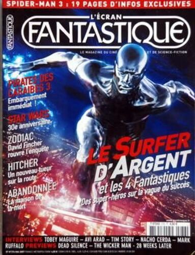 Ecran Fantastique (L') N° 276 Du 01/05/2007 - Le Surfer D'argent Et Les 4 Fantastiques Pirates Des Caraibes 3 Star Wars - Zodiac   -   David Fincher - Hitcher - Abandonnee - Spider-Man 3 Tobey Maguire - Avi Arad - Tim Story - Nacho Cerda - Mark Ru...