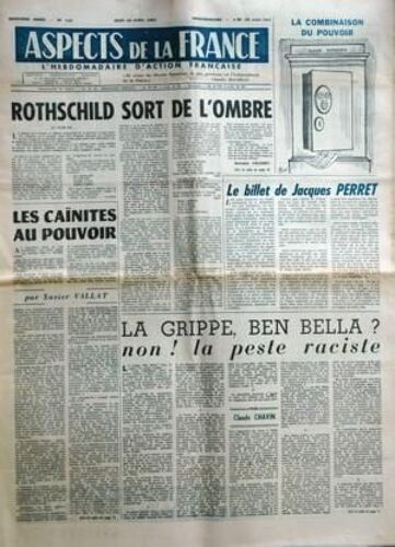 Aspects De La France N° 710 Du 19/04/1962 - Le Billet De Jacques Perret Rothscild Sort De L'ombre Par Calzant Les Cainites Au Pouvoir Par Vallat La Grippe   -   Ben Bella  -   Non La Peste Raciste Par Chavin Dessin De Ben