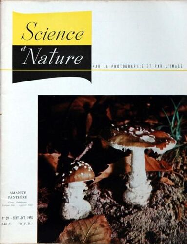 Science Et Nature N° 29 Du 01/09/1958 - Les Actions Nerveuses Provoques Par Les Champignons Par Heim - Aquariologie Et Condition Humaine Par Fontaine - Les Levures Par Nicot - Le Tetras-Lyre Par Dorst - La Flore De La Peninsule De Gaspe  -   Scogg...