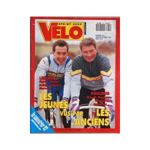 Velo Sprint 2000 Magazine N° 273 Du 01/01/1992 - Les Jeunes Vus Par Les Anciens   -   Leblanc  -   Fignon   -   Mottet  -   Delion   -   Jalabert   -   Moreau Et Poulidor   -   Hinault  -   Pingeon   -   Darrigade   -   Stablinski