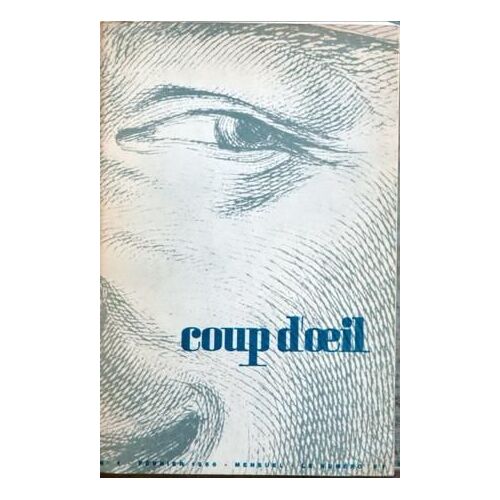 Coup D'oeil N° 1 Du 01/02/1966 - Art Medici - References Des Textes Et Des Illustrations Preface De Tarcali L'homme Par Roger  -   Spier-Donati   -   Simonet   -   Mainbourg  -   Bresson  -   Goursat  -   Doisneau  -   Verroust  -   Pelissier  -  ...