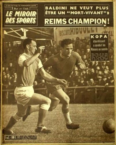 But Et Club - Le Miroir Des Sports  N° 796 Du 02/05/1960 - Baldini Ne Veut Plus Etre Un - Mort-Vivant - Reims Champion. Kopa Et Les Remois.