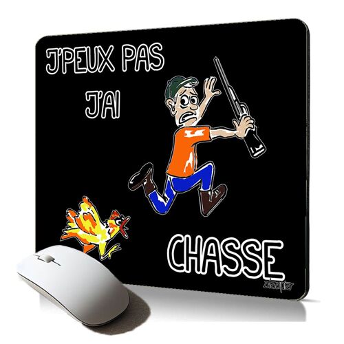 tapis de souris j'peux pas j'ai chasse cadeau drole comique humour chasseur mousepad flexible ordinateur fixe