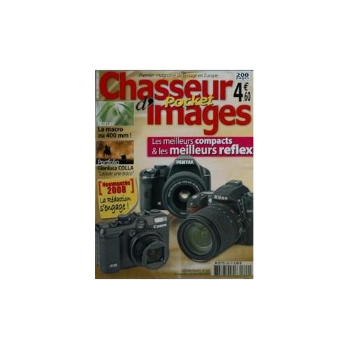 Chasseur D'images N° 309 Du 20/11/2008 - Premier Magazine De L'image En Europe Nature La Macro Au 400 Mm Les Meilleurs Compacts Et Les Meilleurs Reflex Portfolio Gianluca Colla Laisser Une Trace Nouveautes 2008 La Redaction S'engage