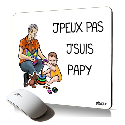 tapis de souris souple j'peux pas j'suis papy papi humour cadeau accessoire informatique de qualité drole et esthétique