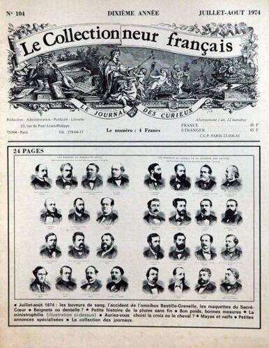 Collectionneur Francais (Le) N° 104 Du 01/07/1974 - Juillet  -   Aout 1874  -   Les Buveurs De Sang  -   L'accident De L'omnibus Bastille-Grenelle  -   Les Maquettes Du Sacre Coeur - Beignets Ou Dentelle - La Plume - La Ministrophilie - Journaux.