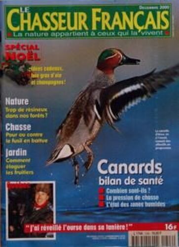 Chasseur Francais (Le) N° 1246 Du 01/12/2000 - Special Noel Trop De Resineux Dans Nos Forets Chasse, Pour Ou Contre Le Fusil En Battue Jardin , Comment Elaguer Les Fruitiers Quebec, J'ai Reveillee L'ourse Dans Sa Taniere Canards, Bilan Sante