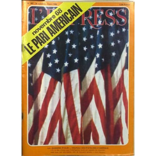 Express (L') N° 903 Du 28/10/1968 - Novembre 68 - Le Pari Americain.