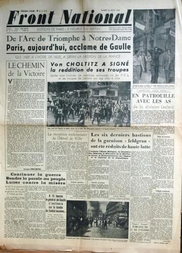Front National N° 5 Du 26/08/1944 - Paris Acclame De Gaulle - Von Choltitz A Signe La Redition De Ses Troupes - La Division Leclerc - Feldgrau Reduits De Haute Lutte.