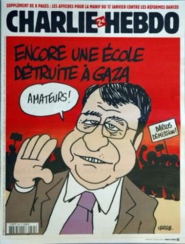 Charlie Hebdo N° 865 Du 14/01/2009 - Supplement De 8 Pages   -   Les Affiches Pour La Manif Contre La Reforme Darcos Encore Une Ecole Detruite A Gaza  -   Dessin De Charb.