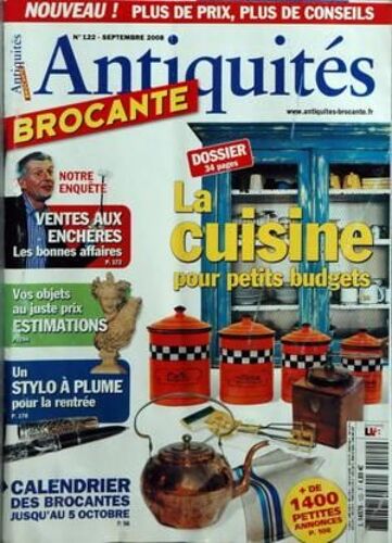 Antiquites Brocante N° 122 Du 01/09/2008 - La Cuisine Pour Petits Budget Ventes Aux Encheres  -   Les Bonnes Affaires Vos Objets Au Juste Prix   -   Estimations Un Stylo A Plume Pour La Rentree